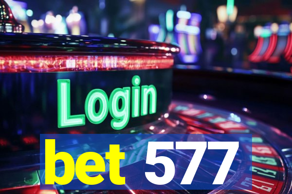 bet 577